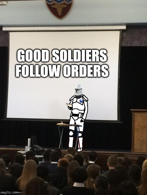 Clone trooper gives speech Imgflip