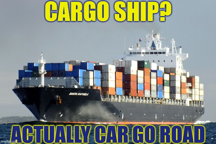 cargo road Imgflip