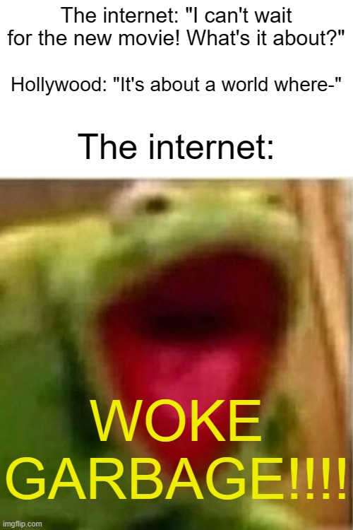 No matter what the movie's about, people are always calling it "woke