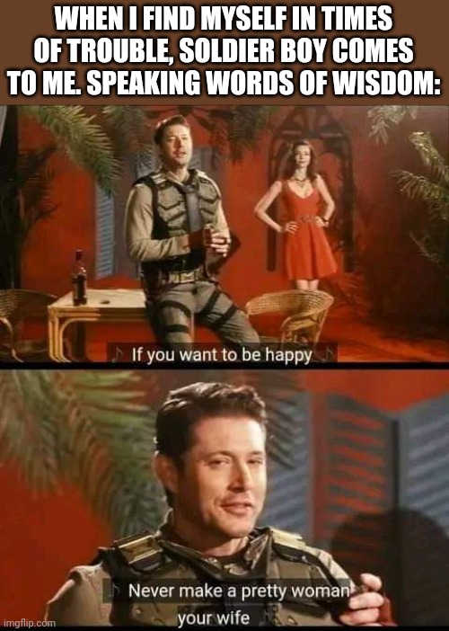 Soldier Boy's wisdom Imgflip