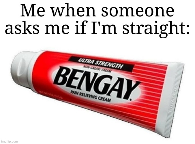 Bengay! Imgflip