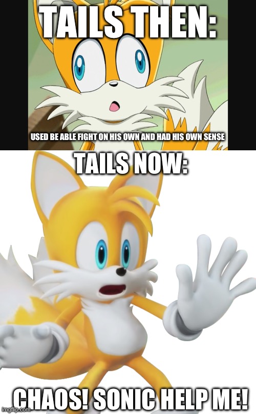 Tails Then Vs Now Imgflip