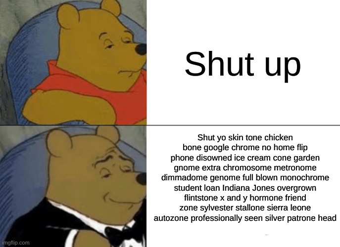 SHUT YO Imgflip
