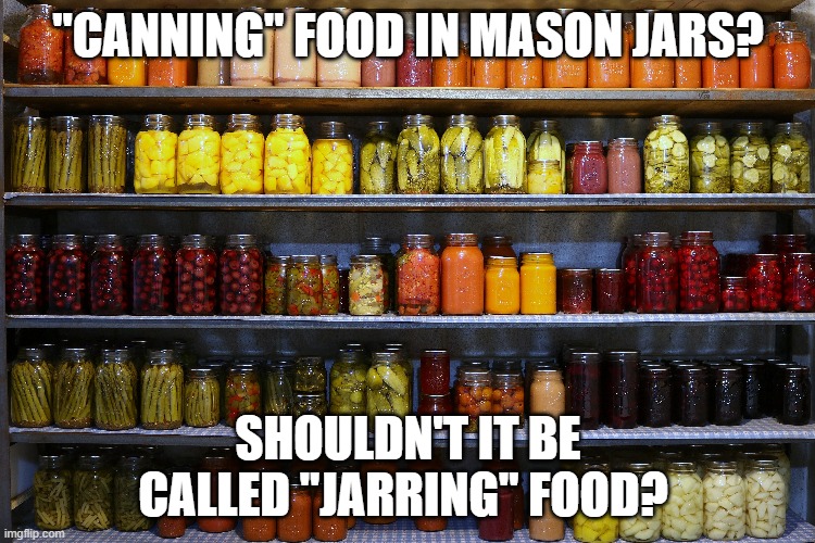 Canning No Jarring Imgflip