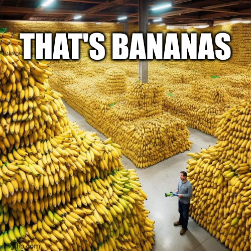 that's bananas Imgflip