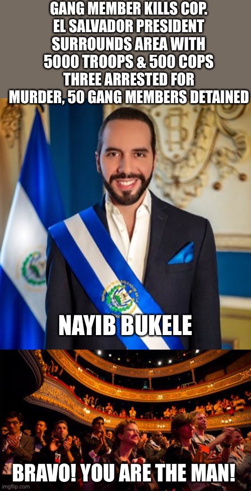 Nayib Bukele is making El Salvador safer every day. The people love it