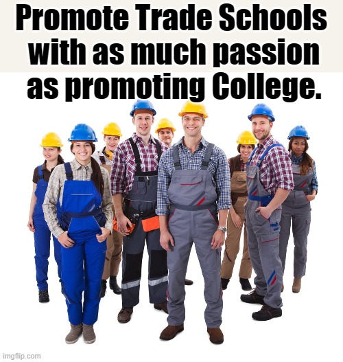 Promote Trade Schools Imgflip