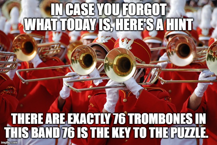 76 Trombones Memes Imgflip