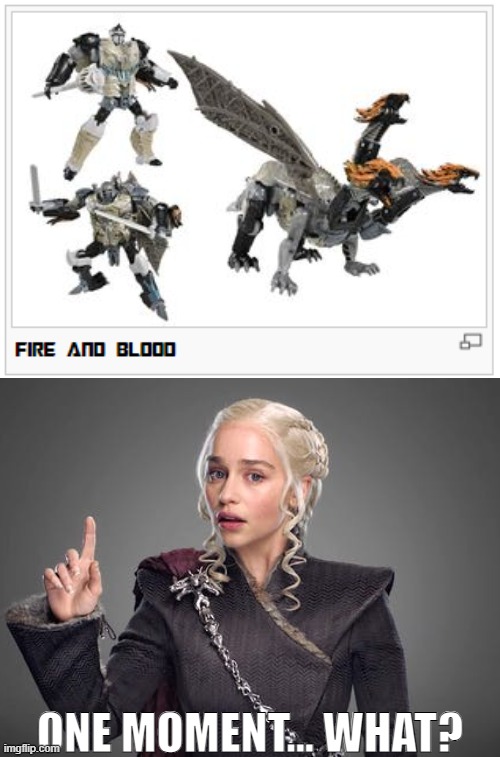 TF Wiki thinks Dragonstorm is House Targaryen! Imgflip