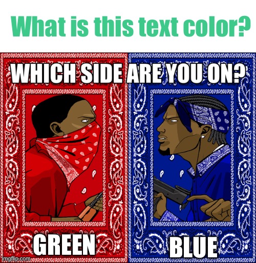 Is it just me who thinks blue? (Meme 92) Imgflip