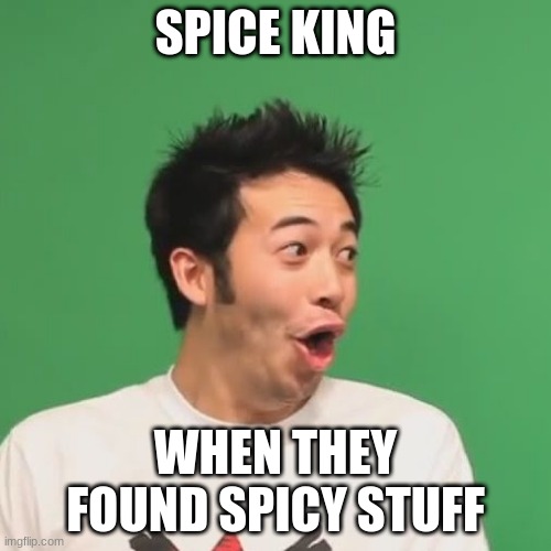 spice kings Imgflip