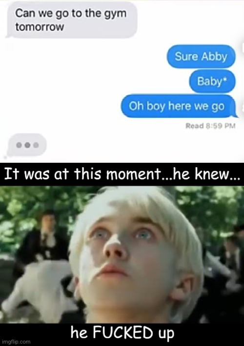 who's Abby?!? are you cheating on meeee!?!?! - Imgflip