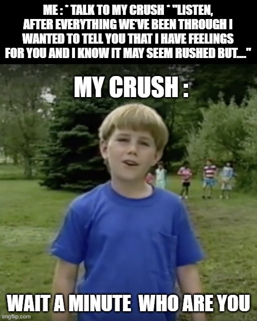 Kazoo kid wait a minute who are you Memes Imgflip