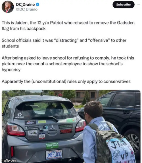 12 year old kid kicked out of class for wearing a Gadsden flag badge on his backpack. Imgflip