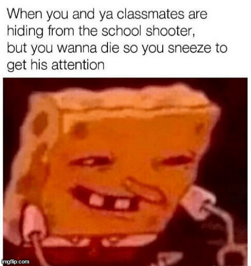 Image tagged in dark humor Imgflip