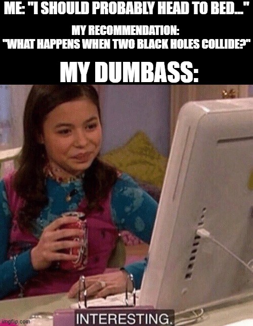 And ill still be complaining about being tired XD Imgflip