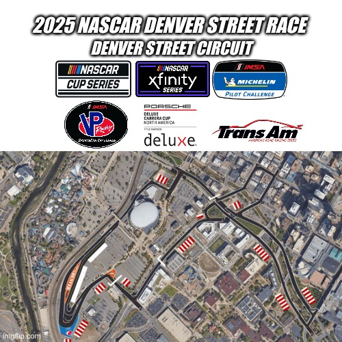 NASCAR Denver street race concept. Imgflip