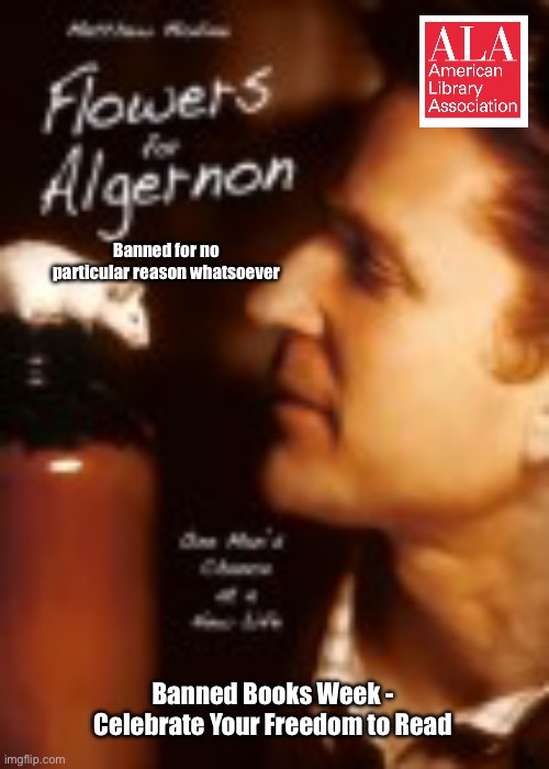 Banned Books Week Flowers for Algernon Imgflip