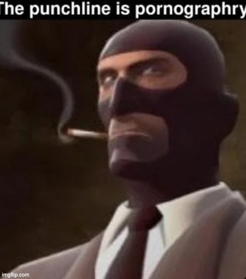 the punchline is pornography - Imgflip