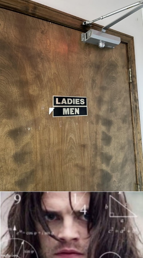 Ladies, Men restroom, interesting Imgflip
