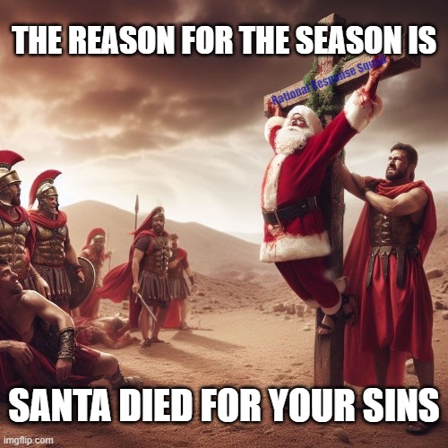 Santa Died for your sins Imgflip
