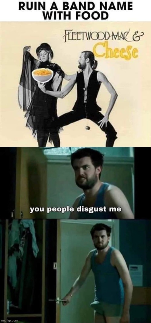 Image tagged in you people disgust me Imgflip