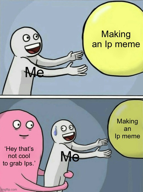 Running Away Balloon Meme Imgflip