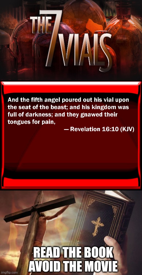 Image tagged in 7 vials of the wrath of god,revelation 16 10,jesus