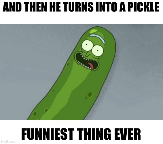 Pickle rick Imgflip