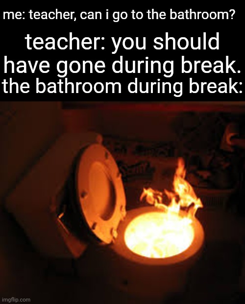 toilet fire Imgflip