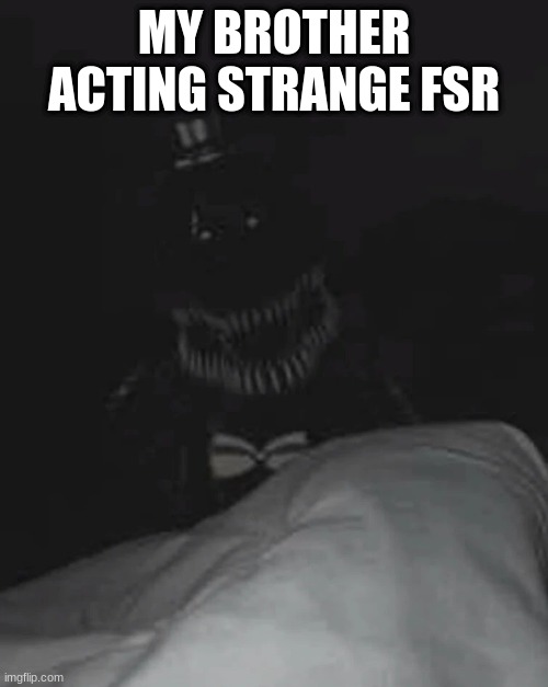 bro my _____ is acting weird Imgflip