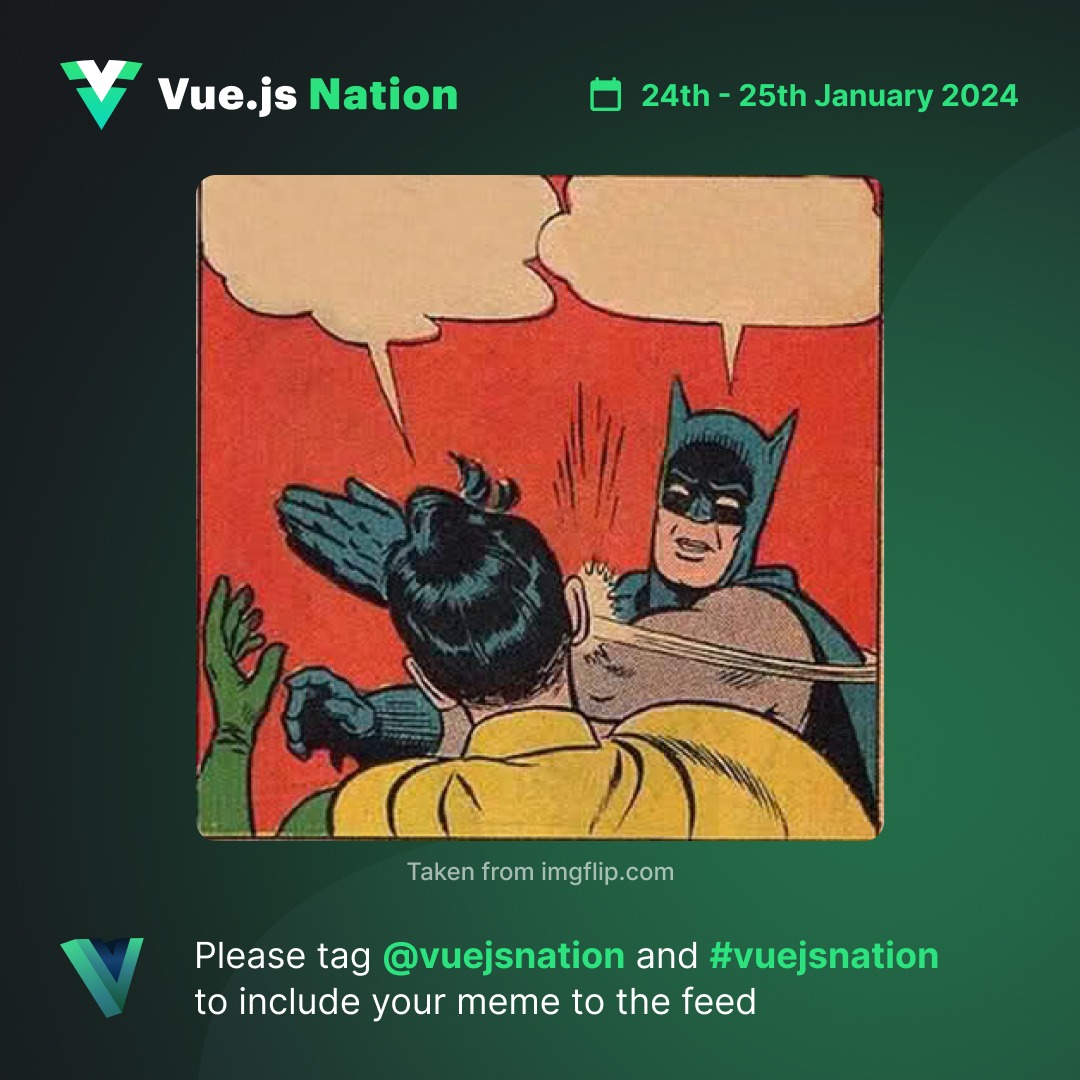 Vue.js Nation 2024 Meme Competition Blank Template Imgflip