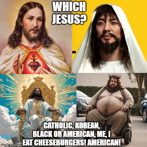 Which Jesus? Imgflip