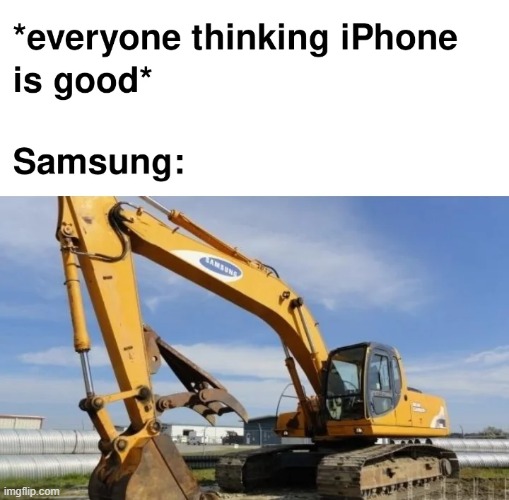 Samsung is better Imgflip