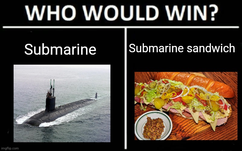 Submarine vs Submarine sandwich Imgflip