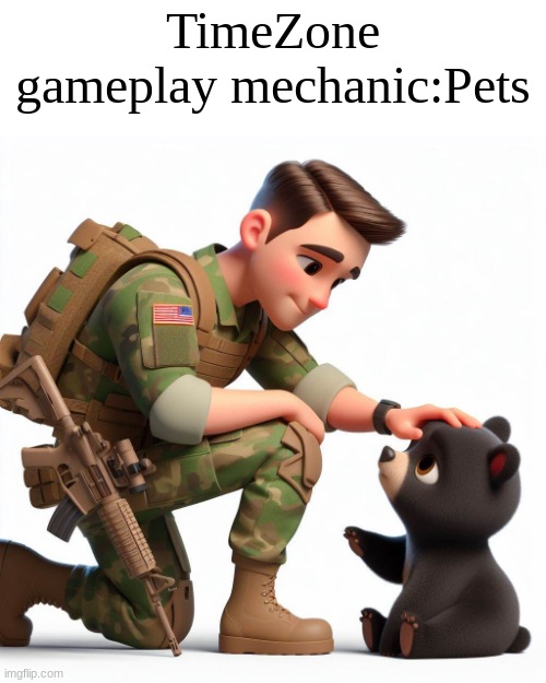 Gameplay mechanic for timezonePet companions. Imgflip