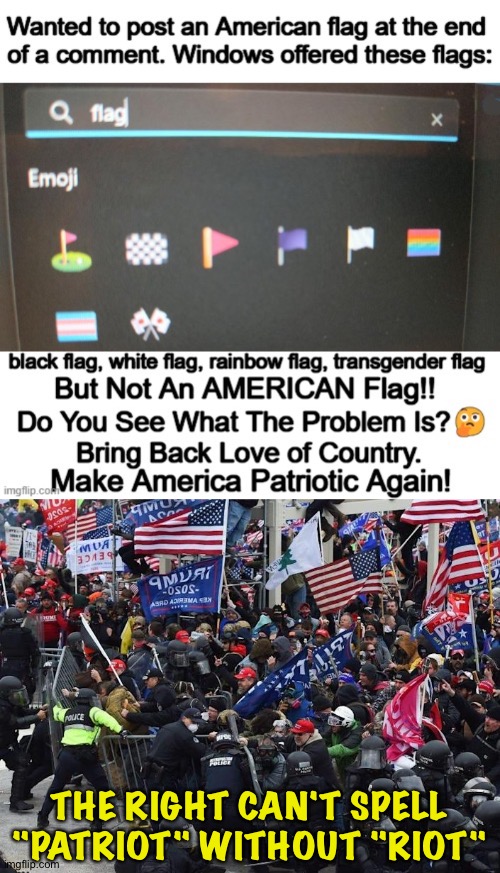 Socalled "patriots" using flags as weapons Imgflip