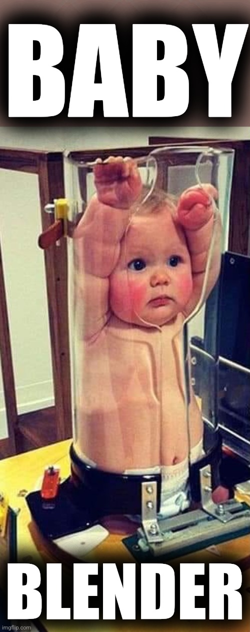 Baby Blender Blender Baby Imgflip