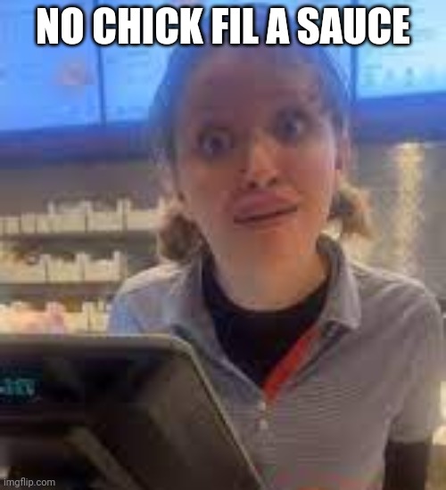 no chick fil a sauce Memes Imgflip