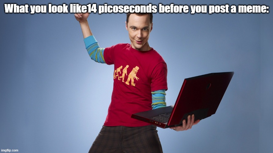 Sheldon laptop meme Imgflip