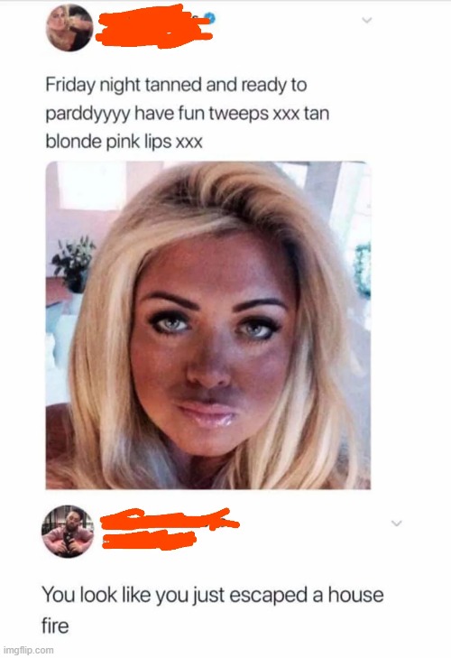 She looks burnt Imgflip