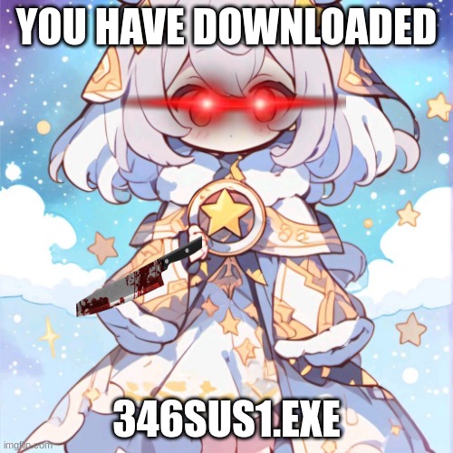 you have downloaded 346sus1.exe Imgflip
