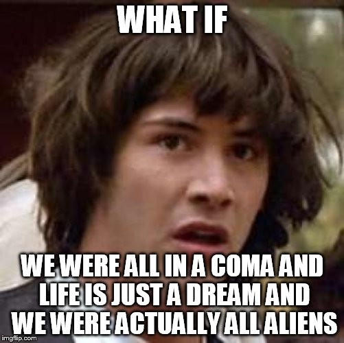 Conspiracy Keanu Meme Imgflip