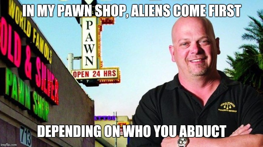 Ricks pawn shop Imgflip
