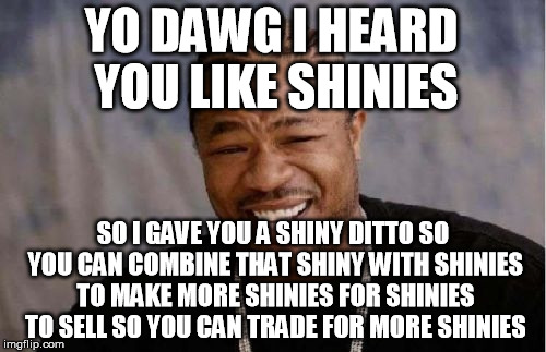 Yo Dawg Heard You Meme Imgflip