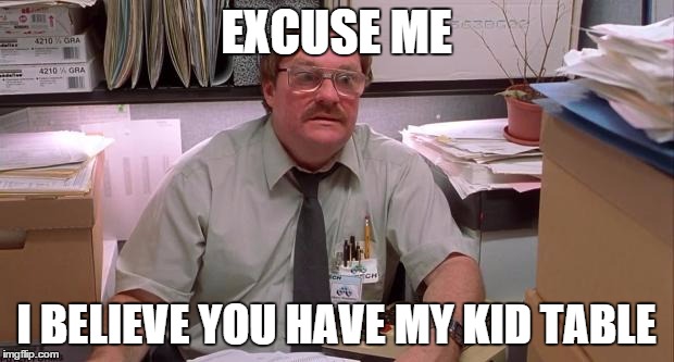 My 5 year old son's reaction to me borrowing his table so I could eat