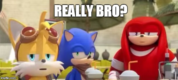 Really Bro? Imgflip
