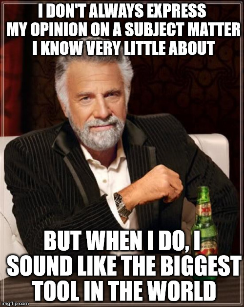 The Most Interesting Man In The World Meme Imgflip