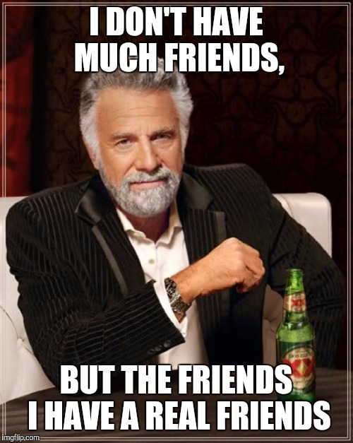 The Most Interesting Man In The World Meme Imgflip