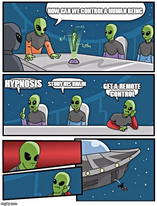 Alien Meeting Suggestion Meme Imgflip